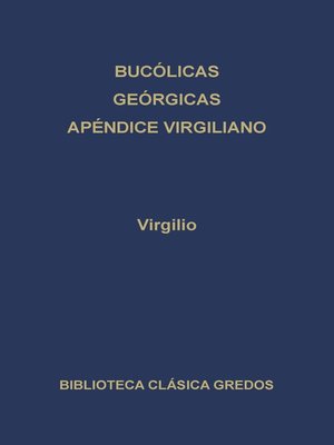 cover image of Bucólicas. Geórgicas. Apéndice virgiliano.